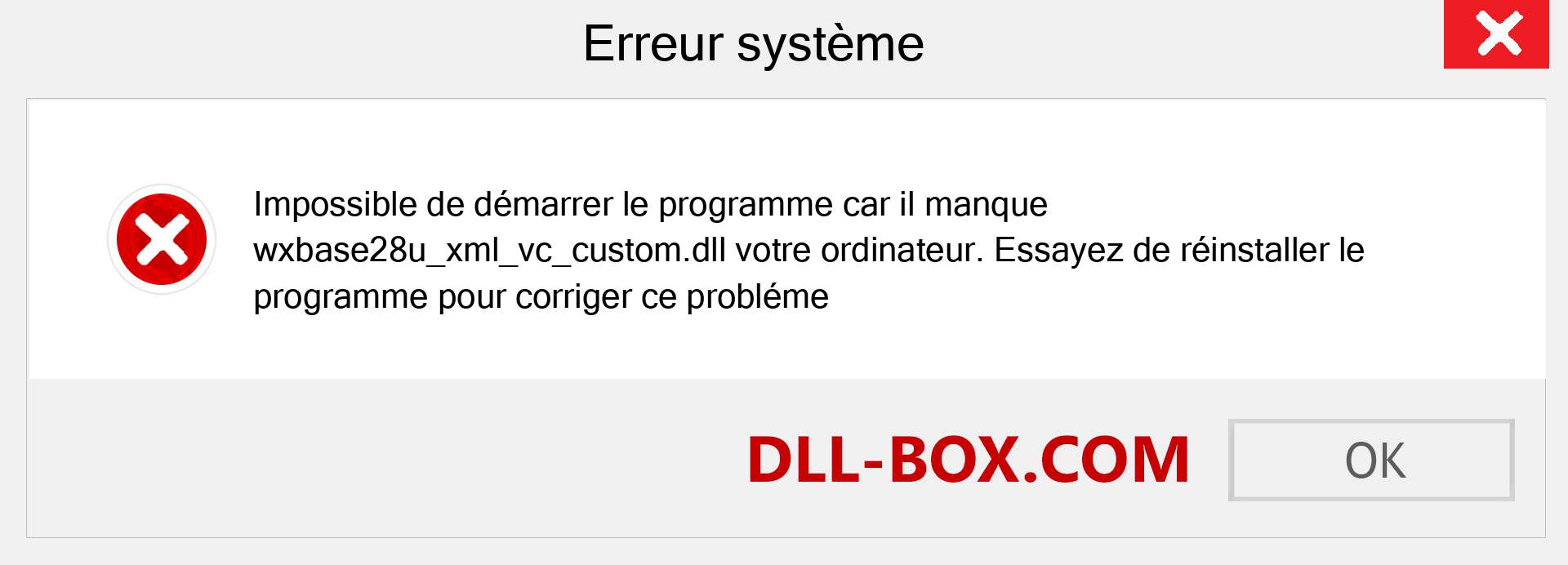 Le fichier wxbase28u_xml_vc_custom.dll est manquant ?. Télécharger pour Windows 7, 8, 10 - Correction de l'erreur manquante wxbase28u_xml_vc_custom dll sur Windows, photos, images