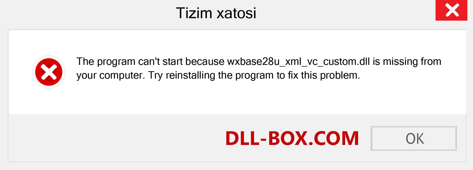 wxbase28u_xml_vc_custom.dll fayli yo'qolganmi?. Windows 7, 8, 10 uchun yuklab olish - Windowsda wxbase28u_xml_vc_custom dll etishmayotgan xatoni tuzating, rasmlar, rasmlar